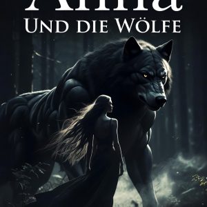 Anna und die Wölfe